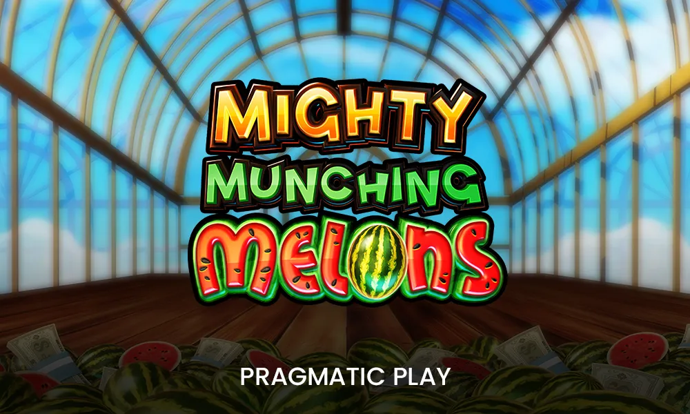 Mighty Munching Melons