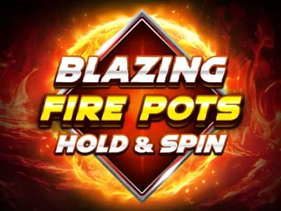 Blazing Fire Pots Hold & Spin Review