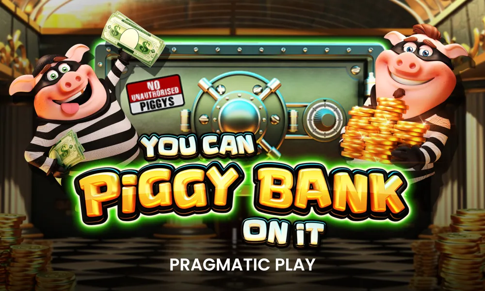 You Can Piggy Bank On It
