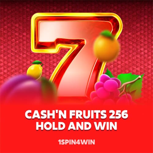 Cash'n Fruits 256 Hold And Win