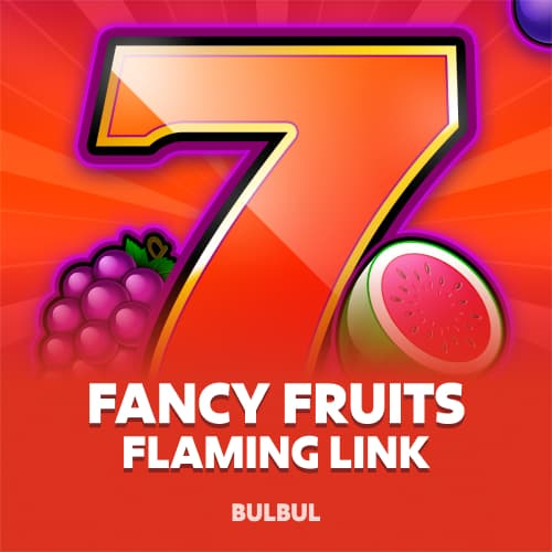 Fancy Fruits Flaming Link