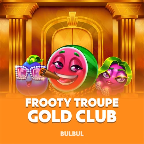 Frooty Troupe Gold Club