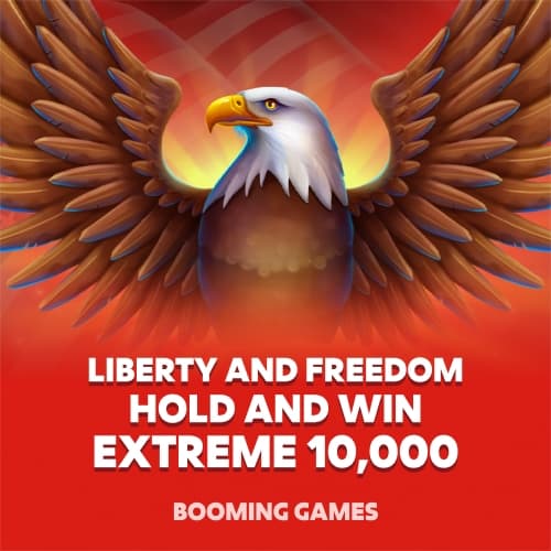 Liberty and Freedom Hold and Win Extreme 10,000