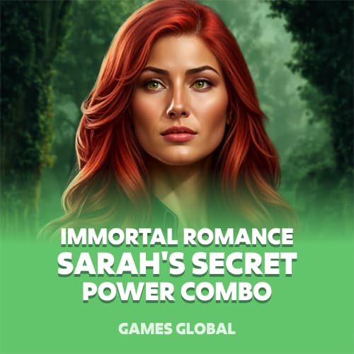 Immortal Romance: Sarah’s Secret Power Combo