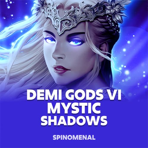 Demi Gods VI - Mystic Shadows