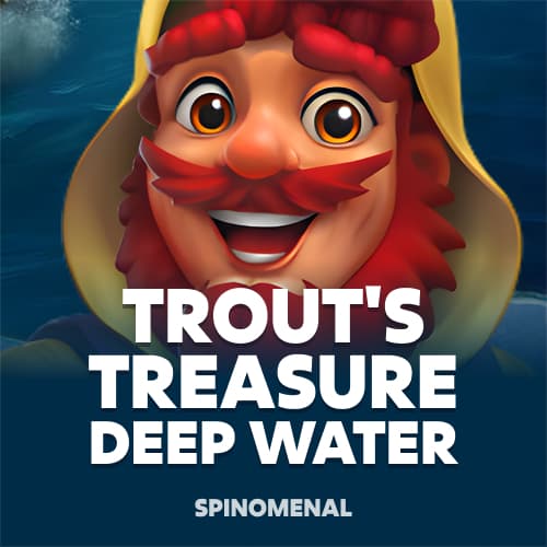 Trout's Treasure - Deep Water